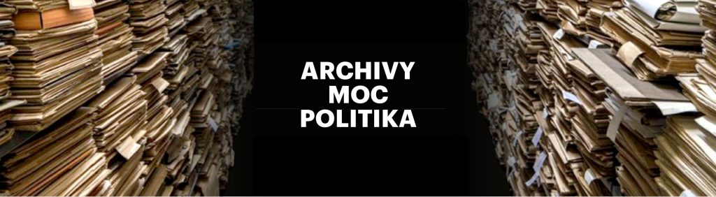 Archivy, moc, politika