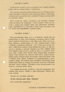 Česká národní rada informovala veřejnost o své činnosti a vydávala některá rozhodnutí spojená s boji v Praze: 1. vymezení se proti vzniku přechodné protektorátní vlády, 2. výzva k celonárodnímu povstání, 3. nařízení k ozbrojení povstalců.