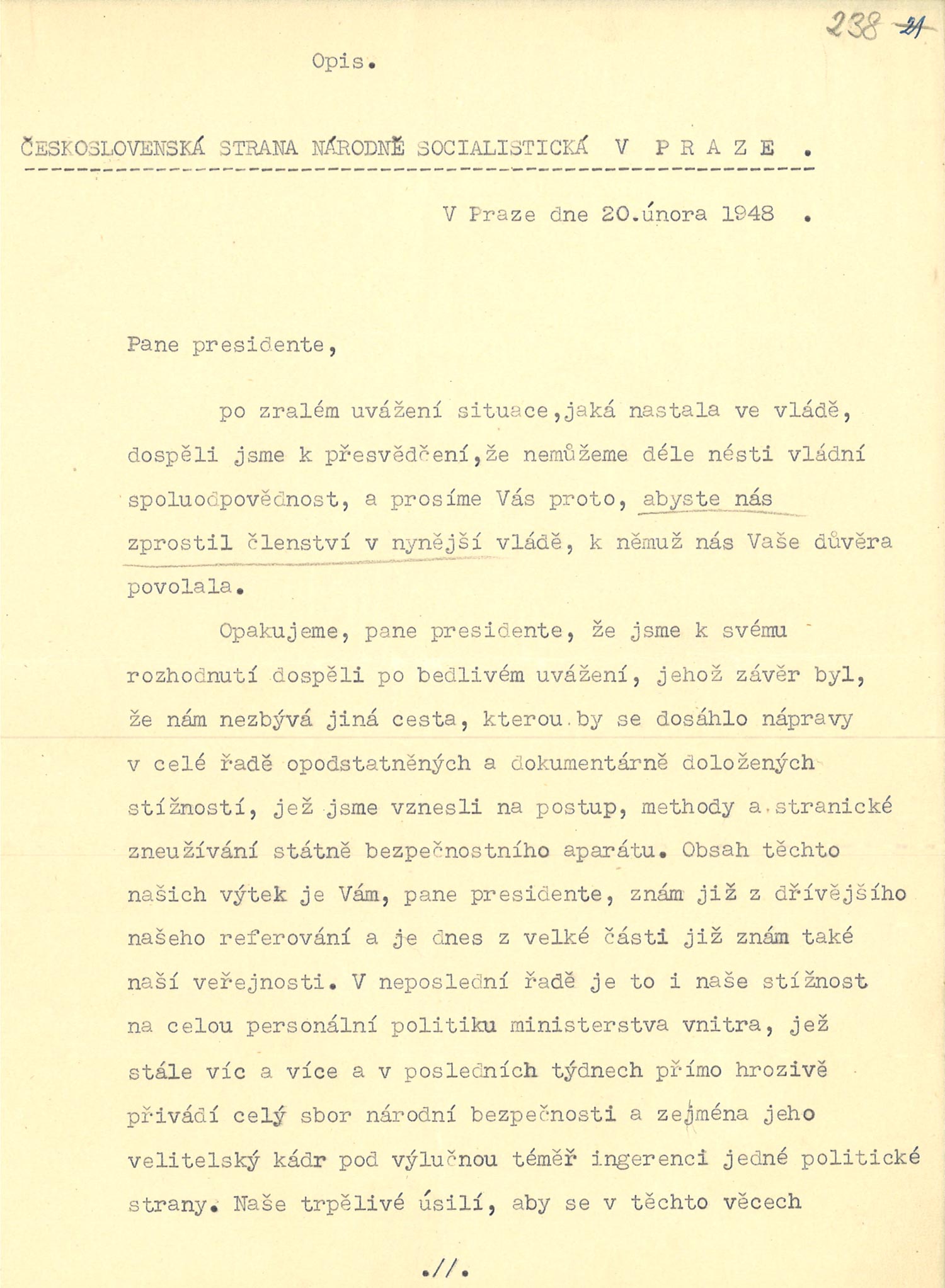 Demise členů vlády za ČSNS, P. Zenkla, H. Ripky, J. Stránského a P. Drtiny, podaná prezidentovi republiky E. Benešovi a zaslaná v opise předsedovi vlády K. Gottwaldovi.