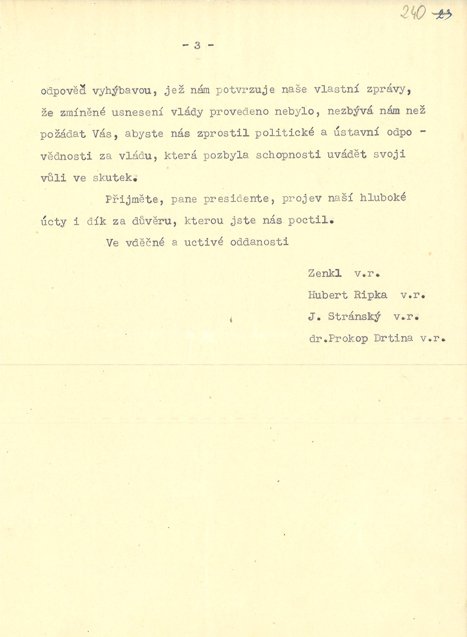 Demise členů vlády za ČSNS, P. Zenkla, H. Ripky, J. Stránského a P. Drtiny, podaná prezidentovi republiky E. Benešovi a zaslaná v opise předsedovi vlády K. Gottwaldovi.